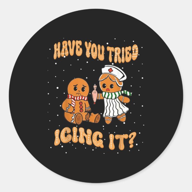 Sticker Rond Have You Tried Icings It Gingerbread Nurse Christm (Devant)