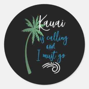 Sticker Rond Hawaii -kauai appelle, je dois partir Souvenir Vac