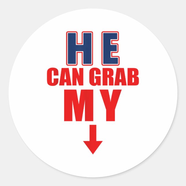 Sticker Rond He Can Grab My Bottom Funny Love Joke Quote  (Devant)