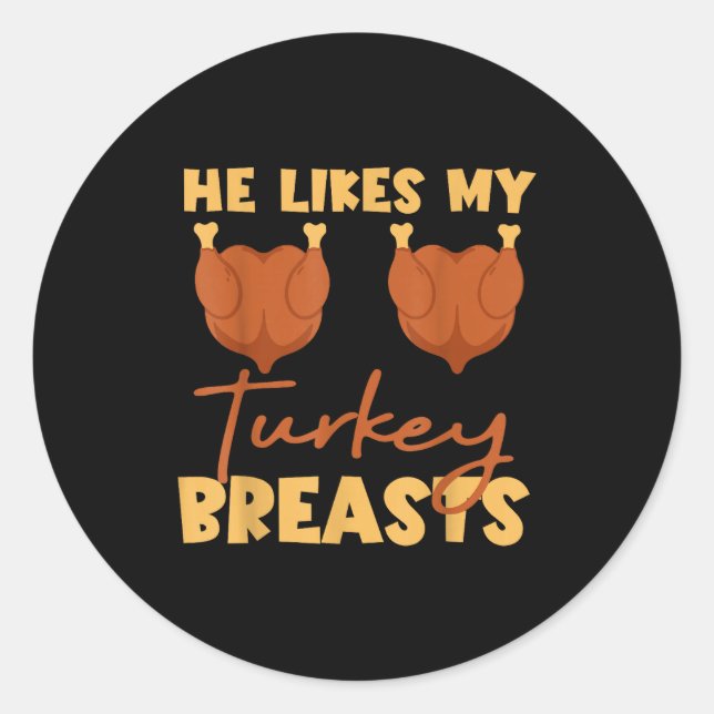Sticker Rond He Likes My Turkey Breasts Couple Matching Thanksg (Devant)