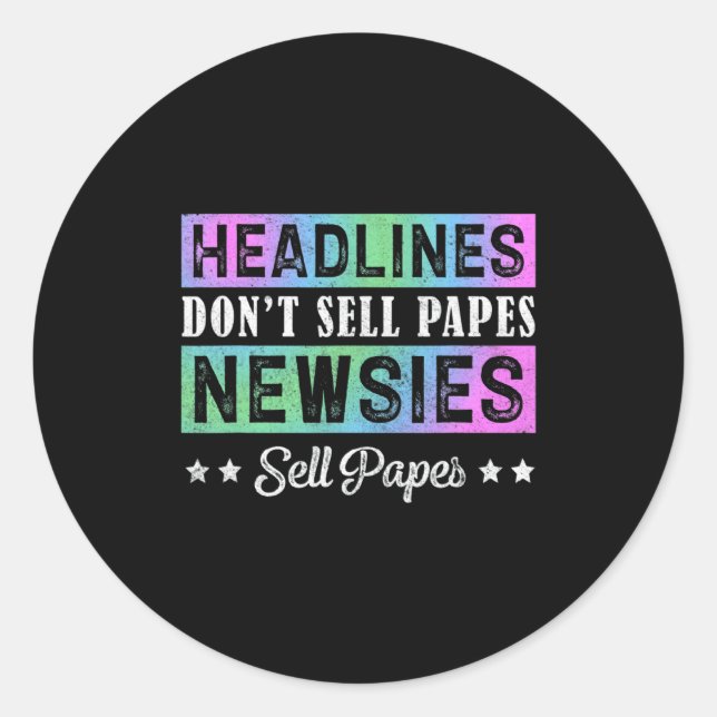 Sticker Rond Headline Dont Sell Papes Newsies Sell Papes  (Devant)