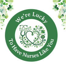 Heart Shamrock Stethoscope Lucky to Have Nurses 