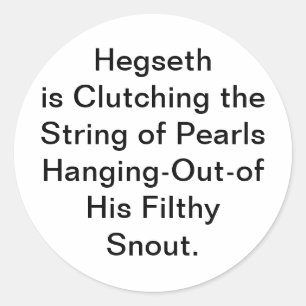 Sticker Rond Hegseth S'accrochant à Ses Perles Hankamer Artjunk