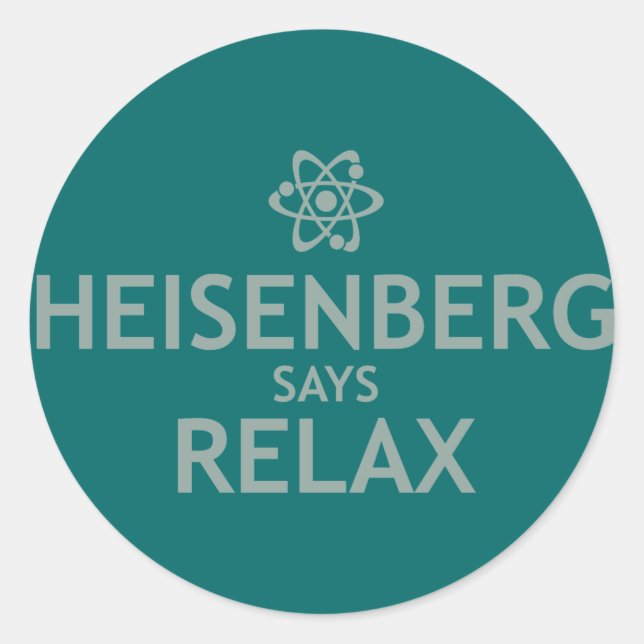 Sticker Rond Heisenberg Dit Relax (Devant)