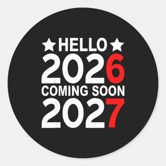 Sticker Rond Hello 2026 Coming Soon 2027 Funny 67 Six Seven Mem (Devant)