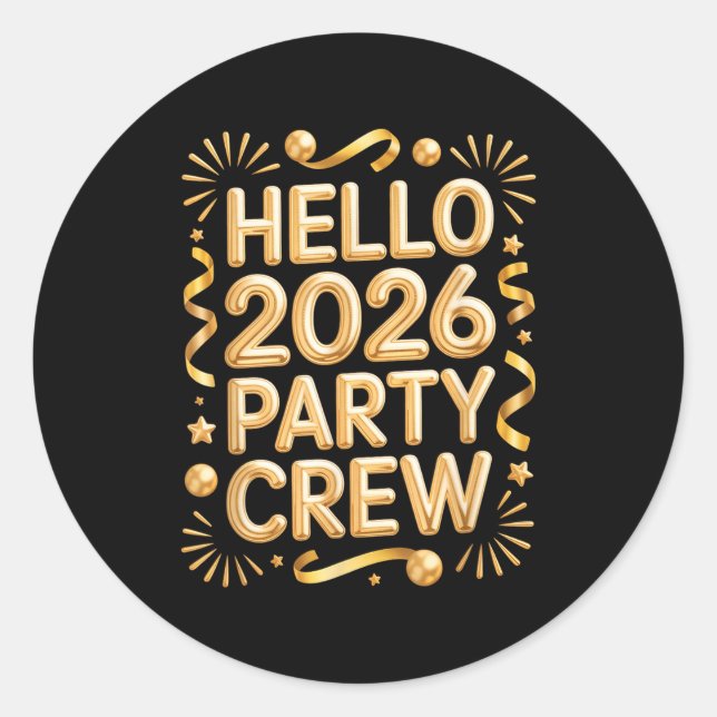 Sticker Rond Hello 2026 Party Crew New Years Eve Celebration  (Devant)