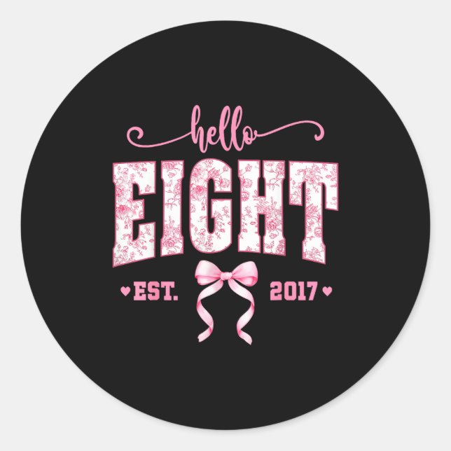 Sticker Rond Hello Eight Est 2017 8th Birthday Girl Floral Coqu (Devant)