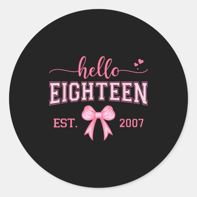 Sticker Rond Hello Eighteen Est 2007 Coquette Bow 18th Birthday (Devant)