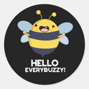 Sticker Rond Hello Everybuzzy Funny Bee Pun Dark BG