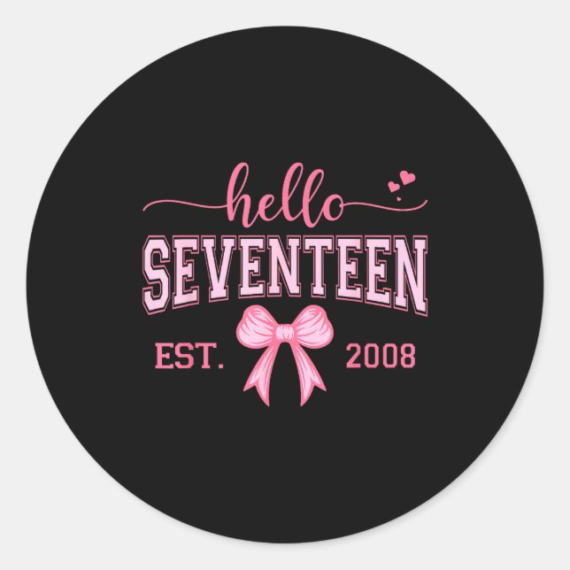 Sticker Rond Hello Seventeen Est 2008 Coquette Bow 17th Birthda (Devant)