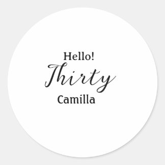 Sticker Rond Hello thirty birthday name simple minimal elegant 