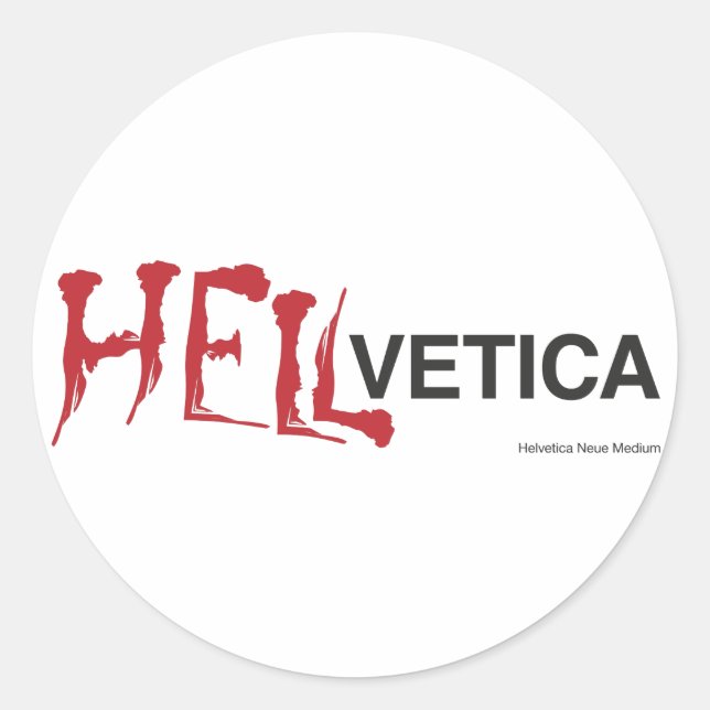 Sticker Rond Hellvetica - Le jumeau maléfique de Helvetica (Devant)