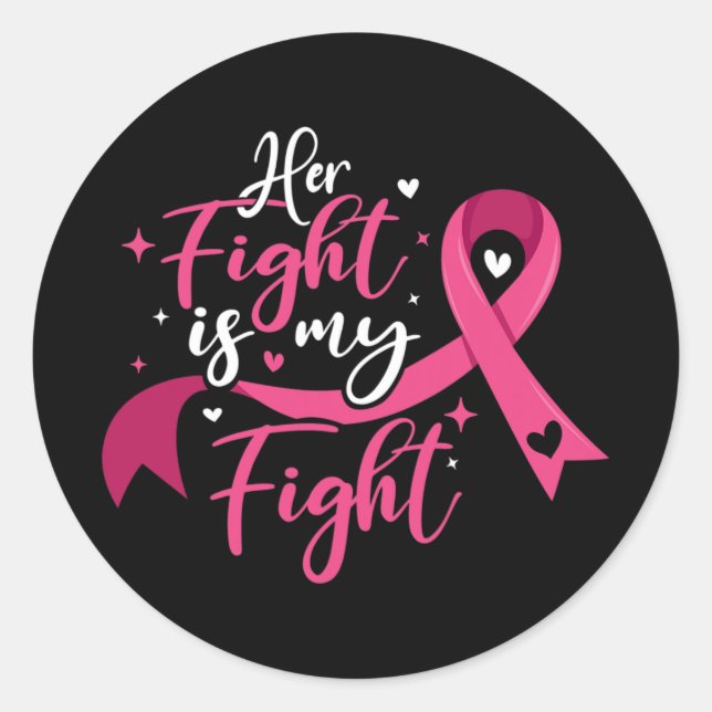 Sticker Rond Her Fight Is My Fight Breast Cancer Awareness  (Devant)