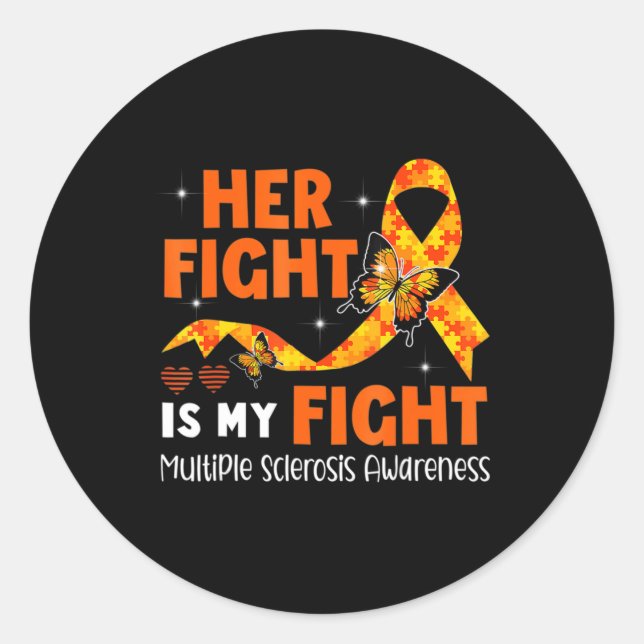 Sticker Rond Her Fight Is My Fight MS Multiple Sclerosis Awaren (Devant)