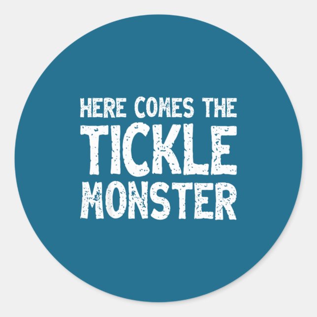Sticker Rond Here Comes The Tickle Monster Funny Tickling Laugh (Devant)