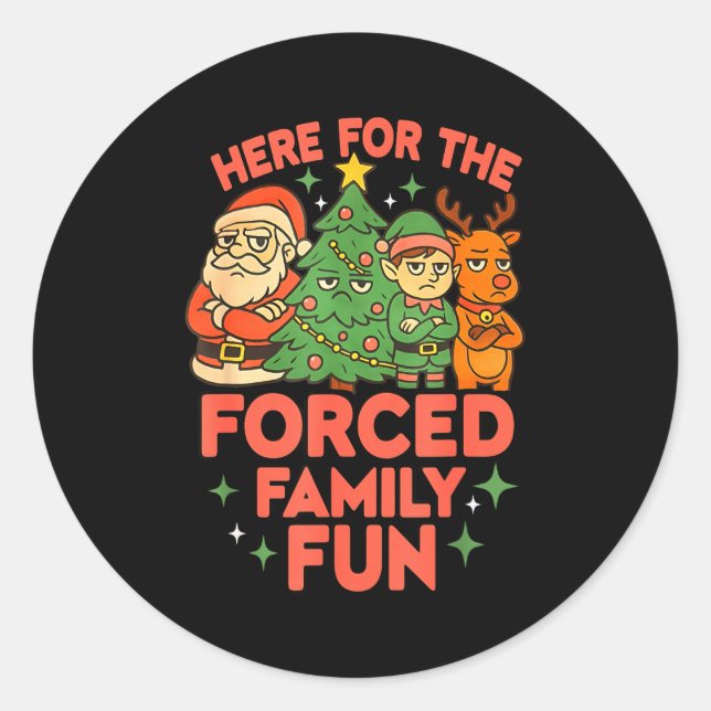 Sticker Rond Here For The Forced Family Fun 2025 Family Matchin (Devant)