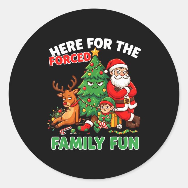 Sticker Rond Here For The Forced Family Fun Santa Christmas Tre (Devant)