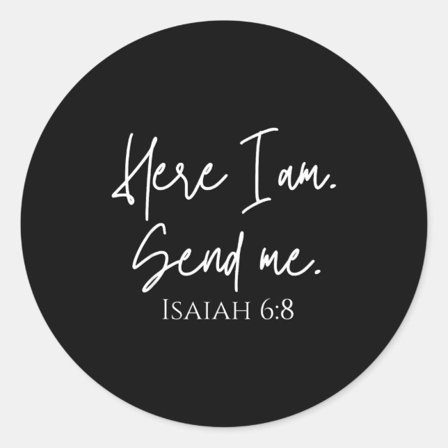 Sticker Rond Here I Am Send Me Isaiah 6_8 Bible Verse Christian (Devant)