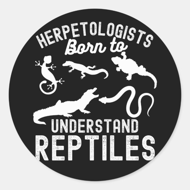 Sticker Rond Herpétologistes, nés pour comprendre les reptiles (Devant)