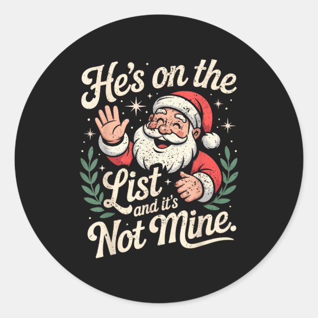 Sticker Rond He's On The List Not Mine Santa Retro Christmas  (Devant)