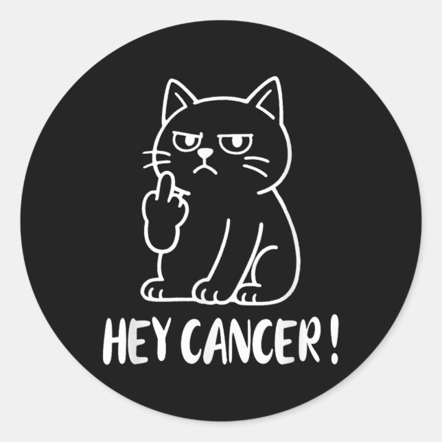 Sticker Rond Hey Cancer F U Funny Meme Cat Middle Finger Fck Ca (Devant)