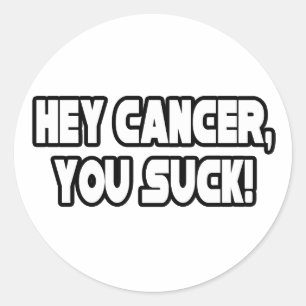 Sticker Rond Hey Cancer, T'Es Fou