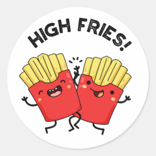 Sticker Rond High Fries Funny Friend Pun