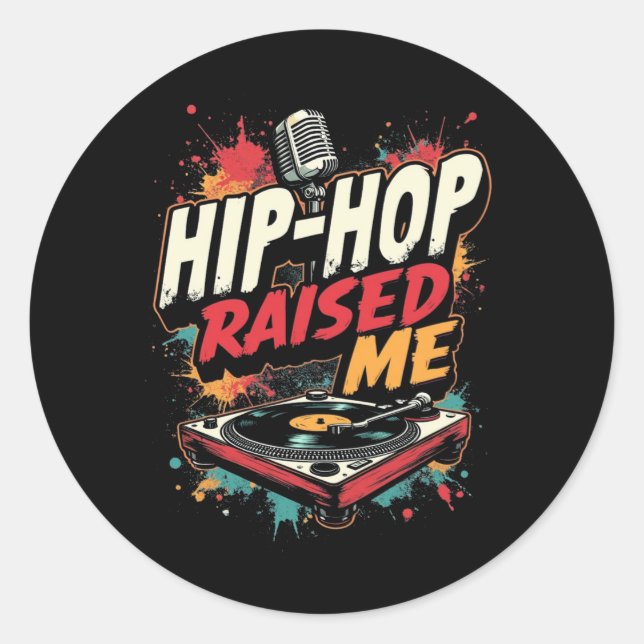 Sticker Rond Hip-Hop Raising Me - Urban Rap Streetwear Design (Devant)
