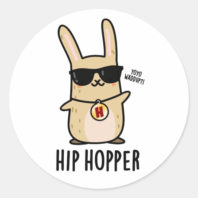Sticker Rond Hip Hopper Funny Bunny Rabbit Pun (Devant)