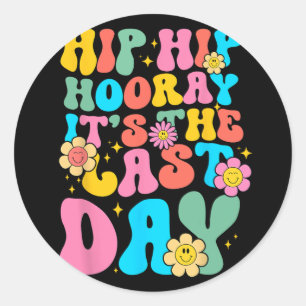Sticker Rond Hip Hore Son Dernier Jour D'École Bonjour Été Wom