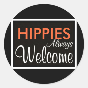 Sticker Rond HIPPIES Toujours Bienvenue