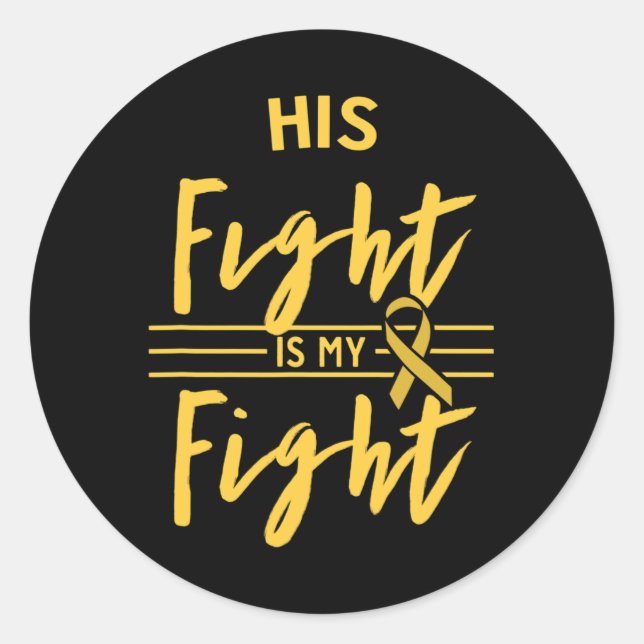 Sticker Rond His Fight Is My Fight Childhood Cancer Awareness  (Devant)
