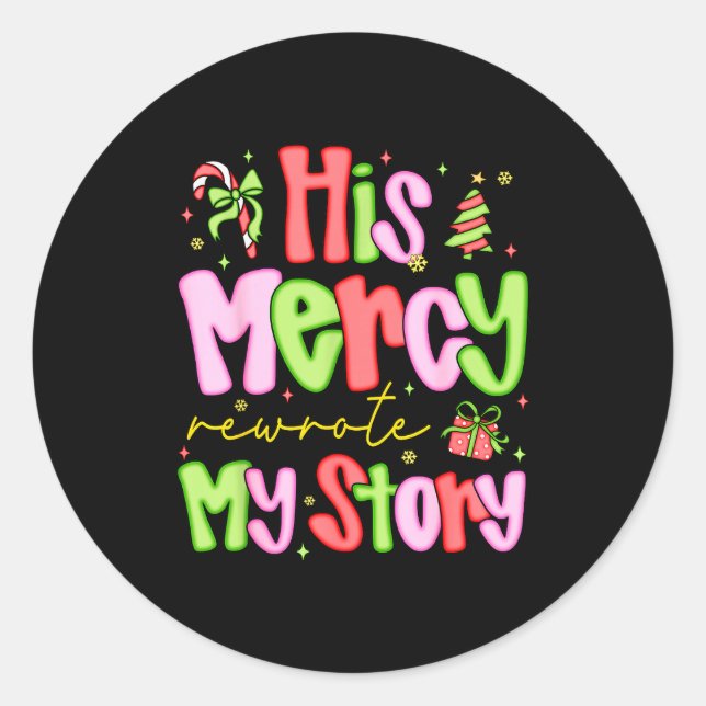 Sticker Rond His Mercy Rewrote My Story Merry Christmas Christi (Devant)