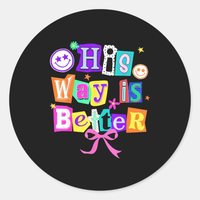 Sticker Rond His Way Is Better Christian Coquette Aesthetic You (Devant)
