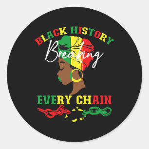 Sticker Rond Histoire Noire briser chaque chaîne Histoire Noire
