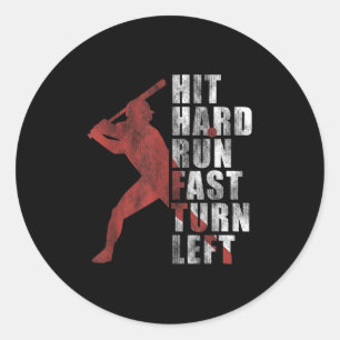 Sticker Rond Hit Hard Run Fast Turn Left Drôle Lecteur De Baseb