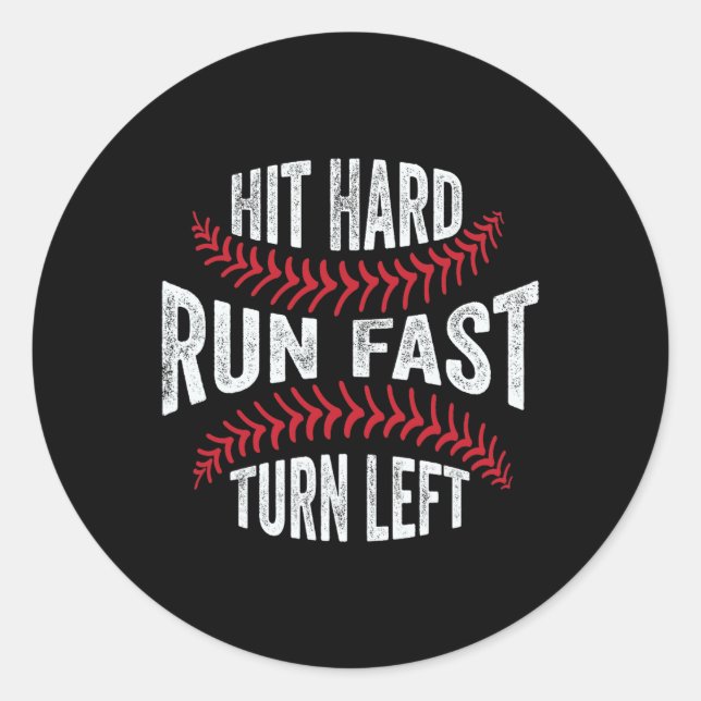 Sticker Rond Hit Hard Run Fast Turn Left Drôle Lecteur de vente (Devant)
