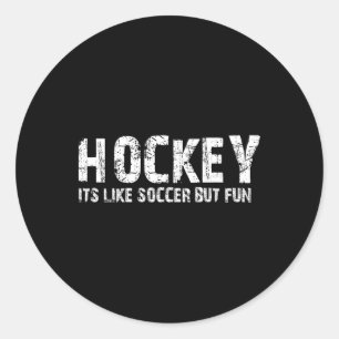 Sticker Rond Hockey c'est comme le football mais amusant