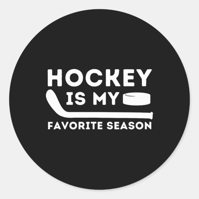 Sticker Rond Hockey est ma saison préférée - Drôle de plaque de (Devant)