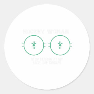 Sticker Rond Hockey Femme Arrête de Regarder Mes Cercles de Mis