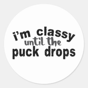 Sticker Rond Hockey Je suis Classy Jusqu'à ce que la canette to