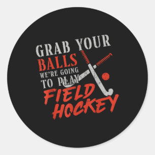 Sticker Rond Hockey sur gazon Pun Humour Adulte Saisissez Votre