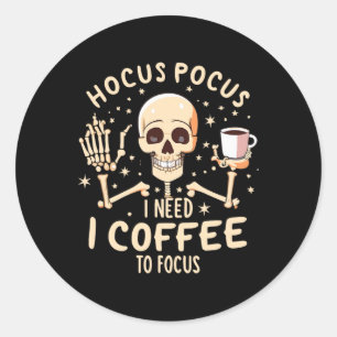 Sticker Rond Hocus Pocus J'Ai Besoin De Café Pour Concentrer Dr
