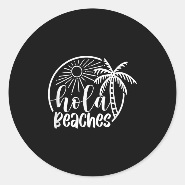 Sticker Rond Hola Beaches Hello Summer Vibes Beach Vacay Summer (Devant)
