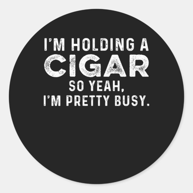 Sticker Rond Holding Cigar Smoker Humidor Tobacco Cigars Lover (Devant)