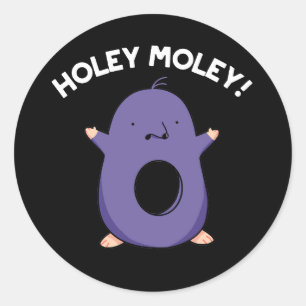 Sticker Rond Holey Moley Funny Mole Pun Dark BG