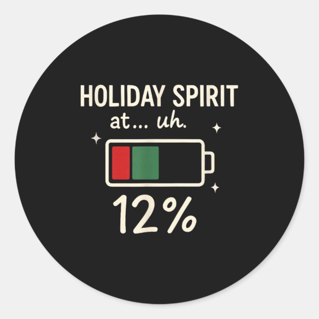 Sticker Rond Holiday Srit At 12 Percent Funny Low Battery Chris (Devant)