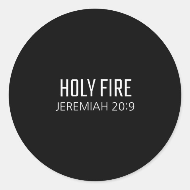 Sticker Rond Holy Fire - Jeremiah 20_9 Bible Religious Verse  (Devant)