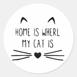 Sticker Rond Home Is Where My Cat Is : Amoureux de les chats, C