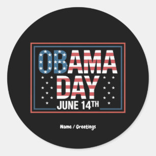 Sticker Rond Hommage Drôle à la Journée Obama Le 14 Juin Encore